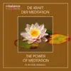 Richard Hiebinger - Die Kraft der Meditation - The Power Of Meditation